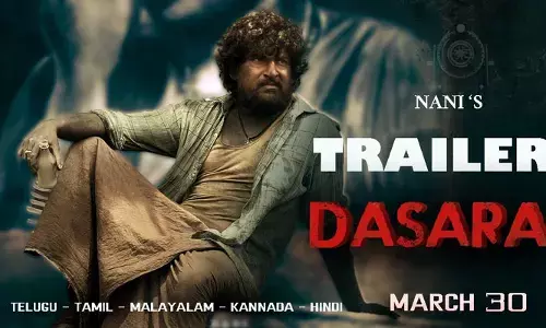 ‘దసరా’ ట్రైలర్ రిలీజ్ డేట్ ఫిక్స్..