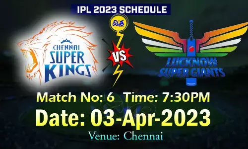 IPL 2023: రేపు చెన్నై vs లక్నో మ్యాచ్..