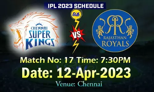 IPL 2023: నేడు రాజస్థాన్‌తో చెన్నయ్ ఢీ..