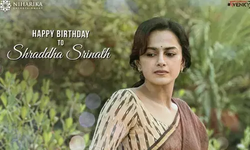శ్రద్ధా శ్రీనాథ్‌ బర్త్‌ డే.. స్పెషల్ ట్రీట్ ఇచ్చిన ‘సైంధవ్‌’ టీమ్