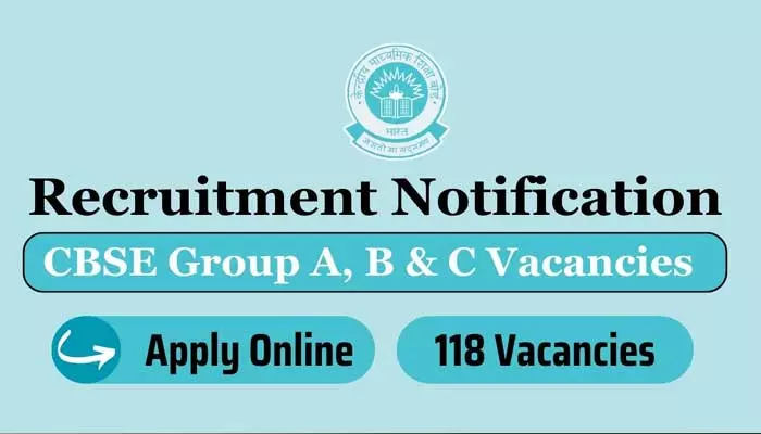 CBSE గ్రూప్ A, B, C పోస్టుల భర్తీకి నోటిఫికేషన్.. దరఖాస్తులకు చివరి తేదీ ఎప్పుడంటే..