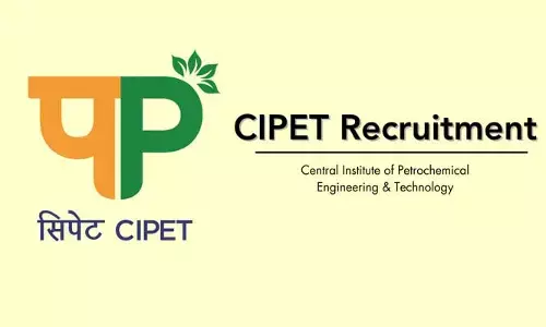 CIPET JOBS:పెట్రోకెమికల్స్ ఇంజినీరింగ్ అండ్ టెక్నాలజీ లో.. జాబ్ ఓపెనింగ్స్!