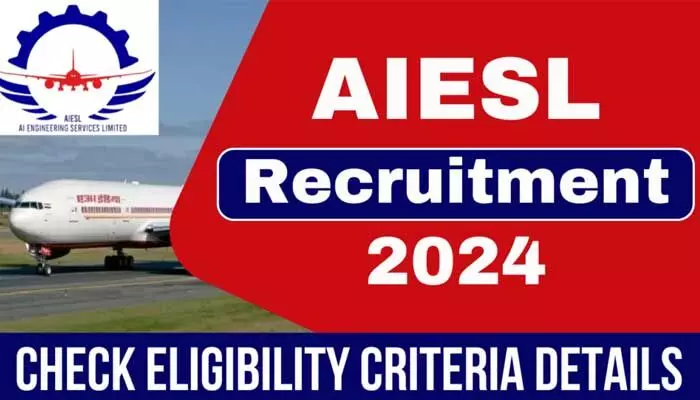 AIESL Job Notification: ఏఐఈఎస్ఎల్ లో.. ఉద్యోగాలు! AIESL Job Notification: ఏఐఈఎస్ఎల్ లో.. ఉద్యోగాలు!