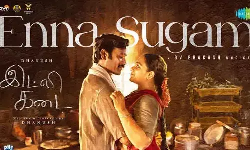 Dhanush : ‘ఎన్న సుగం..’ అంటూ ఫస్ట్ సింగిల్‌ విడుదల చేసిన మేకర్స్