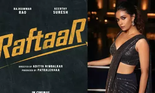 స్టార్టప్ ప్రపంచంలో గెలుపు కోసం పోరాటం.. ‘రఫ్తార్’ అప్డేట్‌తో అదిరిపోయే ట్రీట్ ఇచ్చిన కీర్తి!